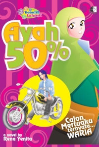 Ayah 50%: Calon Mertuaku Ternyata... Waria