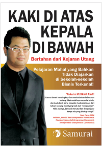 Kaki di Atas Kepala di Bawah
Bertahan dari Kejaran Utang: Pelajaran Mahal yang Bahkan tidak Diajarkan di Sekolah-sekolah Bisnis Terkenal!