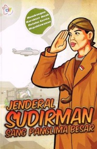 Jendral Sudirman:  Sang Panglima Besar