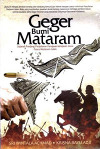 Geger Bumi Mataram: Sejarah Panjang Perjalanan Kerajaan-Kerajaan Jawa Pasca Mataram Islam