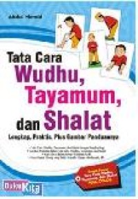 Tata Cara Wudhu, Tayamum, dan Shalat: Lengkap, Praktis, Plus Gambar Panduannya