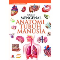 Mengenal Anatomi Tubuh Manusia