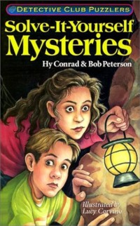 Solve-It-Yourself Mysteries