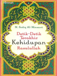 Detik-Detik Terakhir Kehidupan Rasulullah