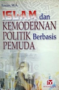 Islam dan Kemodernan Politik Berbasis Pemuda