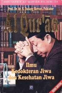 Al Quran: Ilmu Kedokteran Jiwa dan Kesehatan Jiwa