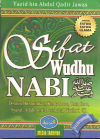 Sifat Wudhu Nabi : Definisi, Kedudukan, Keutamaan, Tata Cara, Syarat, Adab, serta Pembatal Wudhu', dll.