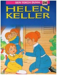 Helen Keller: Seri Tokoh Dunia