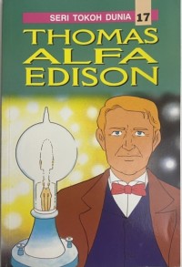 Thomas Alfa Edison: Seri Tokoh Dunia