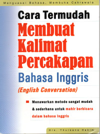 Cara Termudah Membuat Kalimat Percakapan Bahasa Inggris (English Conversation)