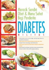Meracik Sendiri Obat & Menu Sehat Bagi Penderita Diabetes Militus