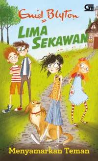 Lima Sekawan: Menyamarkan Teman