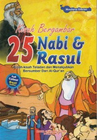 Kisah Bergambar 25 Nabi & Rasul: Kisah-Kisah Teladan dan Menakjubkan Bersumber dari Al-Qur'an