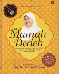 Menuju Keluarga Sakinah
Curhat Ke Mamah Dedeh
Solusi-Solusi Berdasarkan Al Qur'an dan Hadist untuk Mencapai Kehidupan Bahagia dalam Pernikahan