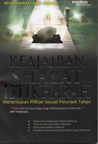 Keajaiaban Shalat Istikharah: Menentukan Pilihan Sesuai Petunjuk Tuhan