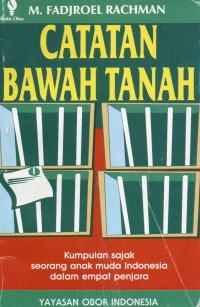 Catatan Bawah Tanah: Kumpulan Sajak Seorang Anak Muda Indonesia dalam Empat Penjara