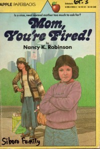 Mom, You're Fired!