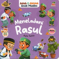 Adab & Akhlak Anak Muslim: Meneladani Rasul