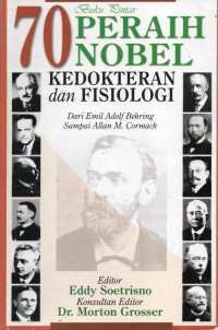 Buku Pintar 70 Peraih Nobel Kedokteran dan Fisiologi dari Emil Adolf Behring sampai Allan M. Cormack