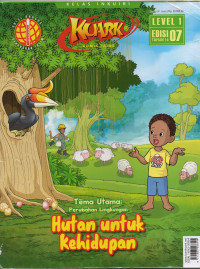 Kuark Komik Sains: Perubahan Lingkuangan - Hutan untuk Kehidupan