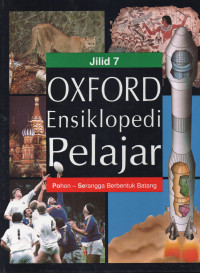 Oxford Ensiklopedi Pelajar Jilid 7: Pohon - Serangga Berbentuk Batang