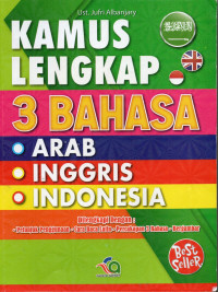 Kamus Lengkap 3 Bahasa: Arab - Inggris- Indonesia