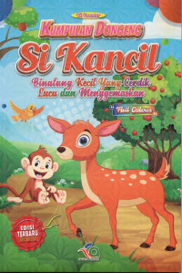 Kumpulan Dongeng Si Kancil: Binatang Kecil yang Cerdik Lucu dan Menggemaskan