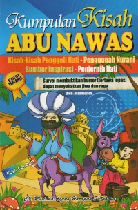 Kumpulan Kisah Abu Nawas: Kisah-Kisah Penggeli Hati - Penggugah Nurani - Sumber Inspirasi - Penjernih Hati