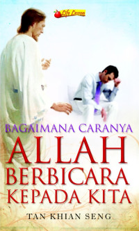 Bagaimana Caranya Allah Berbicara Kepada Kita