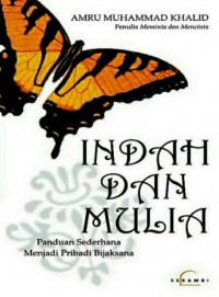 Indah dan Mulia: Panduan Sederhana Menjadi Pribadi Bijaksana