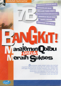 Bangkit!: Manajemen Qolbu Untuk Meraih sukses