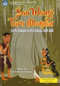 Bau Wangi Taru Menyan: Cerita Rakyat dari Bali