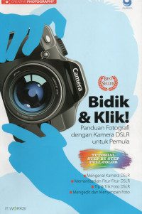 Bidik & Klik: Panduan Fotografi dengan Kamera DSLR untuk Pemula