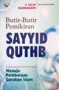 Butir-Butir Pemikiran Sayyid Quthb: Menuju Pembaruan Gerakan Islam