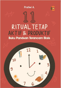 11 Ritual Tetap Aktif & Produktif: Buku Panduan Terancam Eksis