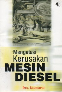 Mengatasi Kerusakan Mesin Diesel
