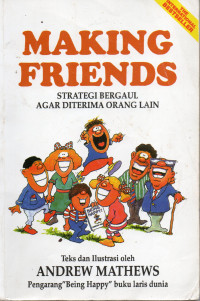 Making Friends: Strategi Bergaul Agar Diterima Ornga Lain