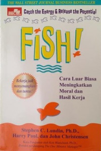 Fish!: Cara Luar Biasa Meningkatkan Moral dan Hasil Kerja