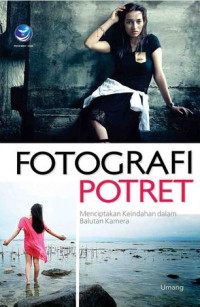 Fotografi Potret: Menciptakan Keindahan dalam Balutan Kamera
