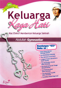 Keluarga Kaya Hati: Kiat Efektif Membentuk Keluarga Sakinah