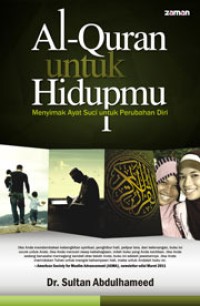 Al-Quran untuk Hidupmu: Menyimak Ayat Suci untuk Perubahan diri