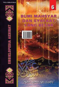 Ensiklopedia Akhirat 6: Bumi Mahsyar dan Syafaat yang Besar
