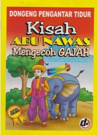 Dongeng Pengantar Tidur: Kisah Abu Nawas Mengecoh Gajah