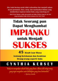 Tidak Seorang pun Dapat Menghambat untuk Menjadi Sukses: 45 Kisah Luar Biasa tentang Ketekunan dan Keuletan Orang-orang seperti Anda