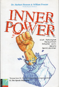 Inner Power: Kiat Pamungkas Melejitkan Potensi Diri secara Revolusioner