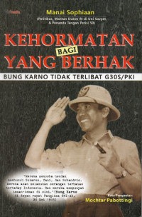 Kehormatan Bagi yang Berhak: Bung Karno Tidak Terlibat G30S/PKI