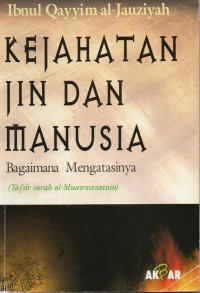 Kejahatan Jin dan Manusia: Bagaimana Mengatasinya