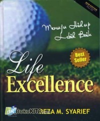 Life Excellence: Menuju Hidup Lebih Baik
