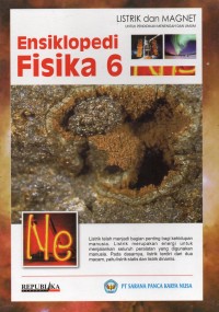 Ensiklopedi Fisika 6: Listrik dan Magnet