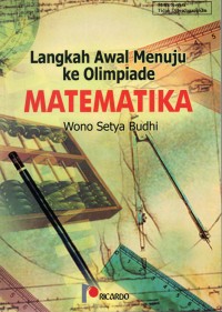 Langkah Awal Menuju ke Olimpiade Matematika Edisi Pertama